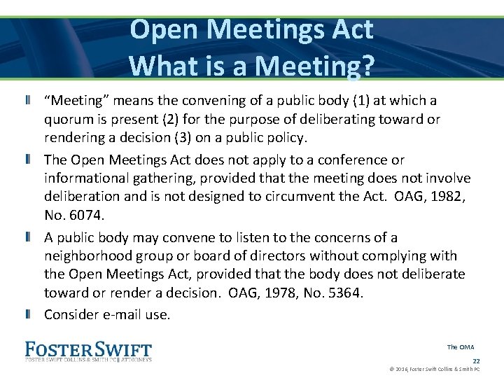 Open Meetings Act What is a Meeting? “Meeting” means the convening of a public