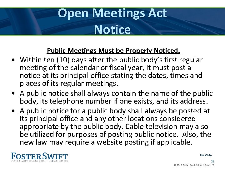 Open Meetings Act Notice Public Meetings Must be Properly Noticed. • Within ten (10)