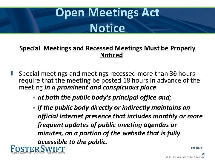 Open Meetings Act Notice Special Meetings and Recessed Meetings Must be Properly Noticed. Special