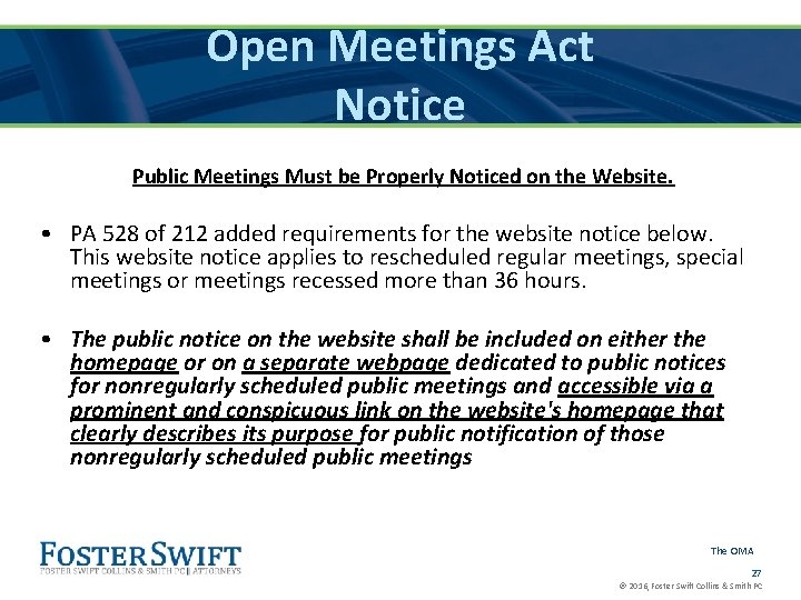 Open Meetings Act Notice Public Meetings Must be Properly Noticed on the Website. •