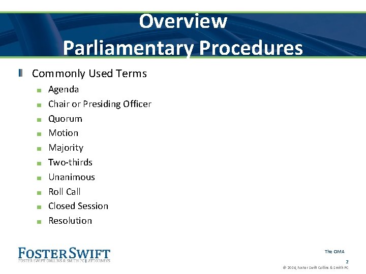 Overview Parliamentary Procedures Commonly Used Terms ■ ■ ■ ■ ■ Agenda Chair or