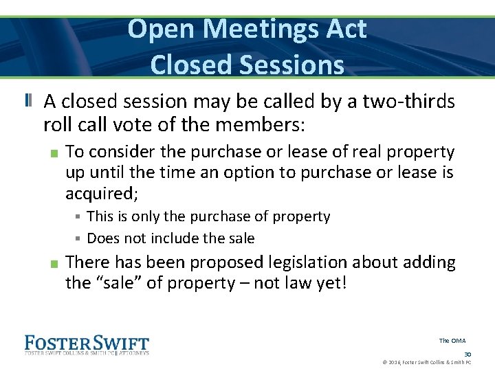 Open Meetings Act Closed Sessions A closed session may be called by a two-thirds
