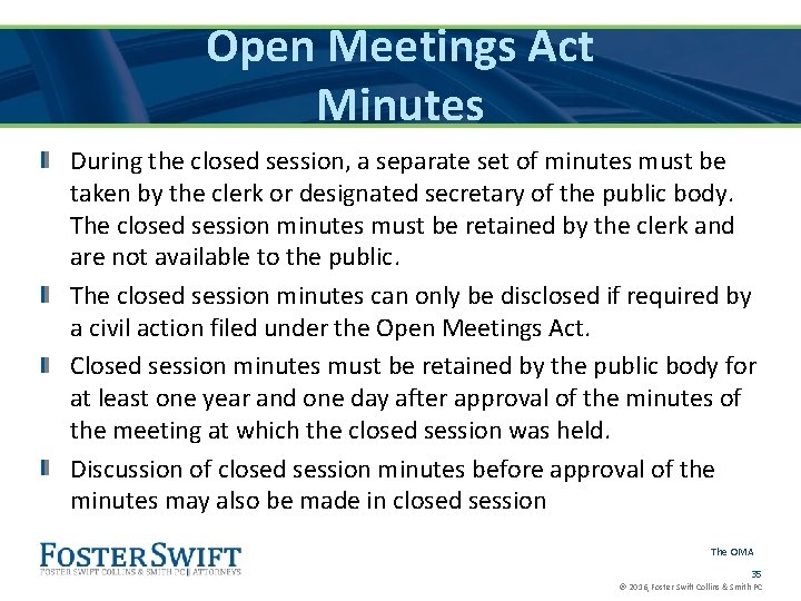Open Meetings Act Minutes During the closed session, a separate set of minutes must