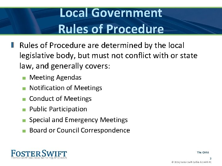 Local Government Rules of Procedure are determined by the local legislative body, but must