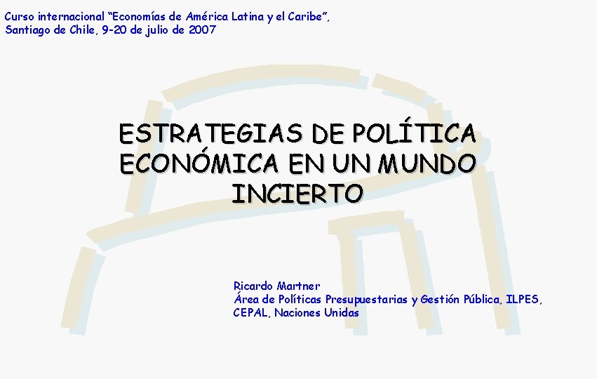 Curso internacional “Economías de América Latina y el Caribe”, Santiago de Chile, 9 -20