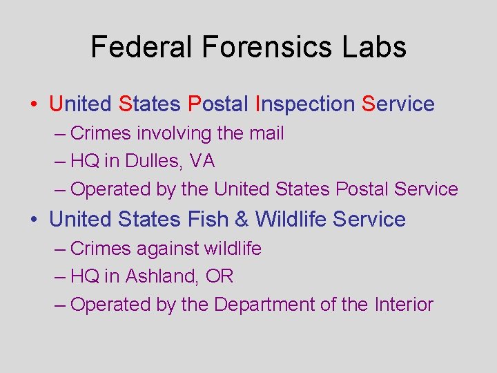 Federal Forensics Labs • United States Postal Inspection Service – Crimes involving the mail