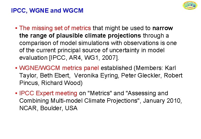 IPCC, WGNE and WGCM • The missing set of metrics that might be used