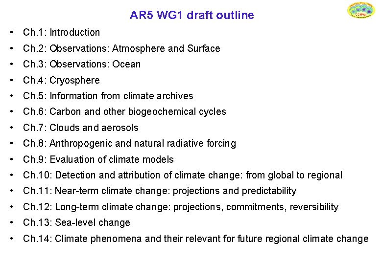AR 5 WG 1 draft outline • Ch. 1: Introduction • Ch. 2: Observations:
