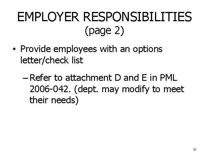 EMPLOYER RESPONSIBILITIES (page 2) • Provide employees with an options letter/check list – Refer