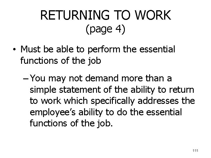 RETURNING TO WORK (page 4) • Must be able to perform the essential functions