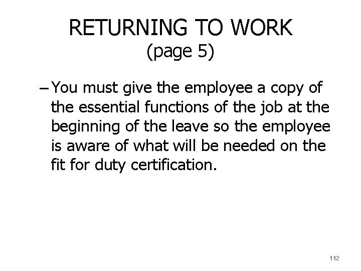 RETURNING TO WORK (page 5) – You must give the employee a copy of