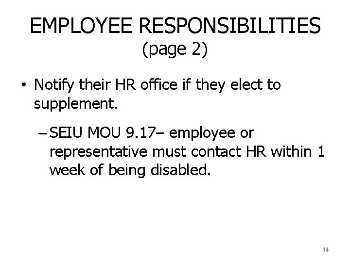 EMPLOYEE RESPONSIBILITIES (page 2) • Notify their HR office if they elect to supplement.