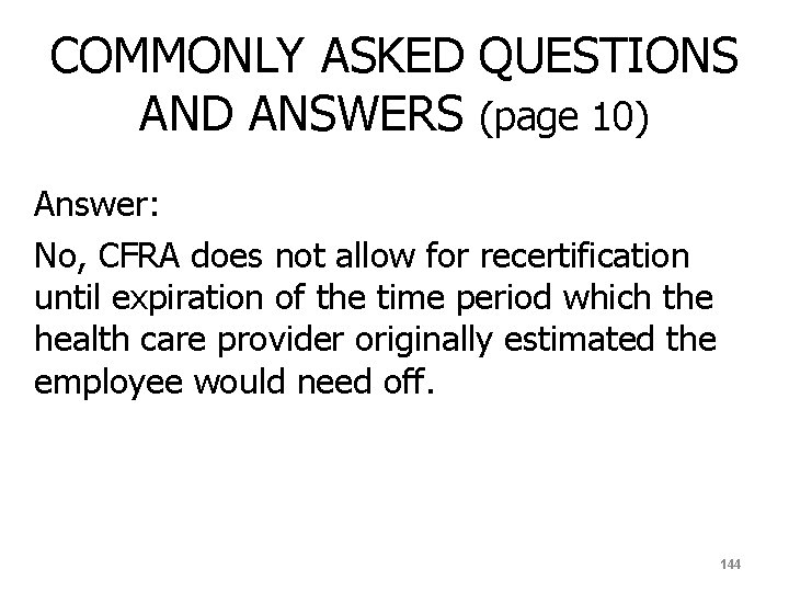 COMMONLY ASKED QUESTIONS AND ANSWERS (page 10) Answer: No, CFRA does not allow for