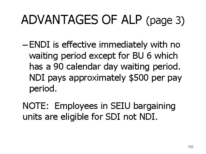 ADVANTAGES OF ALP (page 3) – ENDI is effective immediately with no waiting period