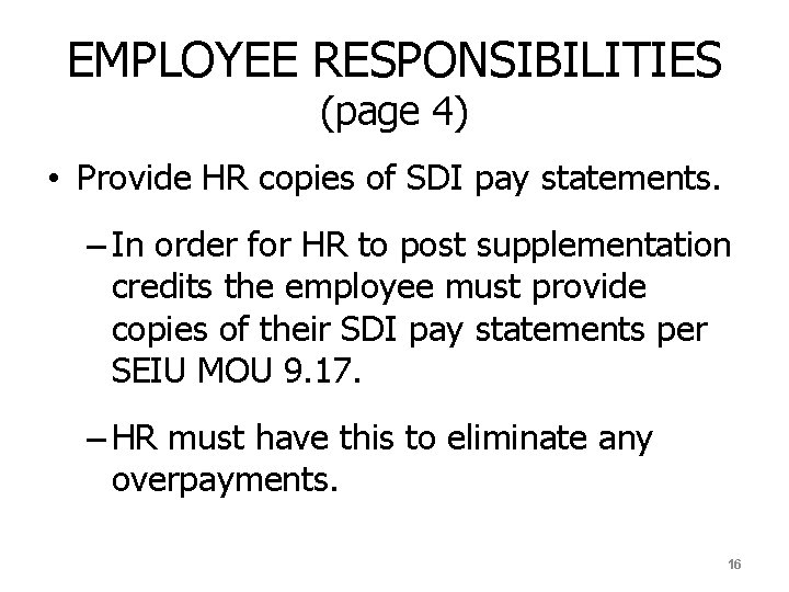 EMPLOYEE RESPONSIBILITIES (page 4) • Provide HR copies of SDI pay statements. – In