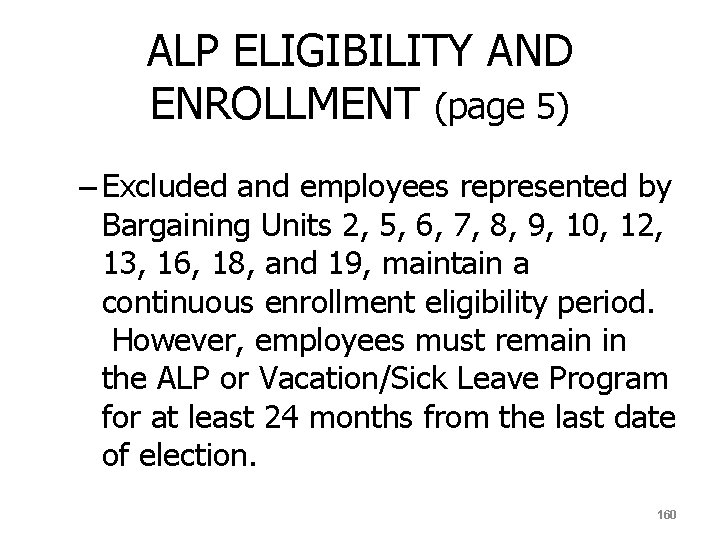 ALP ELIGIBILITY AND ENROLLMENT (page 5) – Excluded and employees represented by Bargaining Units