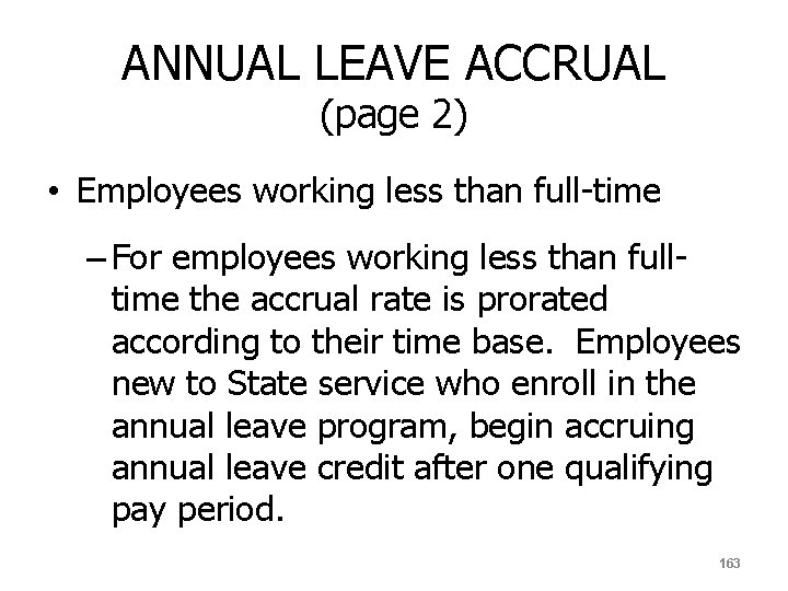 ANNUAL LEAVE ACCRUAL (page 2) • Employees working less than full-time – For employees