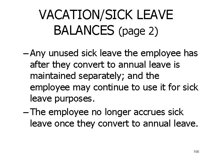 VACATION/SICK LEAVE BALANCES (page 2) – Any unused sick leave the employee has after