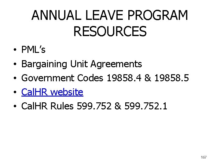 ANNUAL LEAVE PROGRAM RESOURCES • • • PML’s Bargaining Unit Agreements Government Codes 19858.