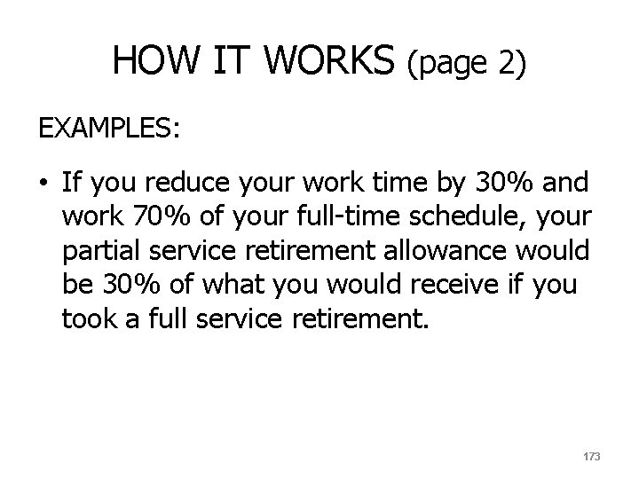 HOW IT WORKS (page 2) EXAMPLES: • If you reduce your work time by