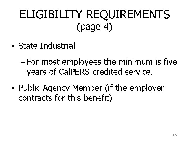 ELIGIBILITY REQUIREMENTS (page 4) • State Industrial – For most employees the minimum is