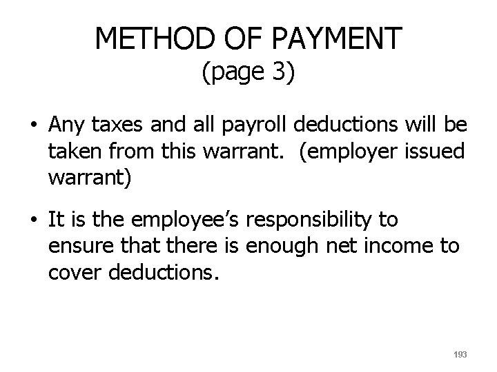 METHOD OF PAYMENT (page 3) • Any taxes and all payroll deductions will be