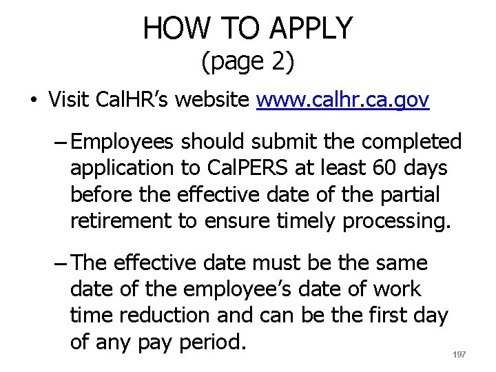 HOW TO APPLY (page 2) • Visit Cal. HR’s website www. calhr. ca. gov