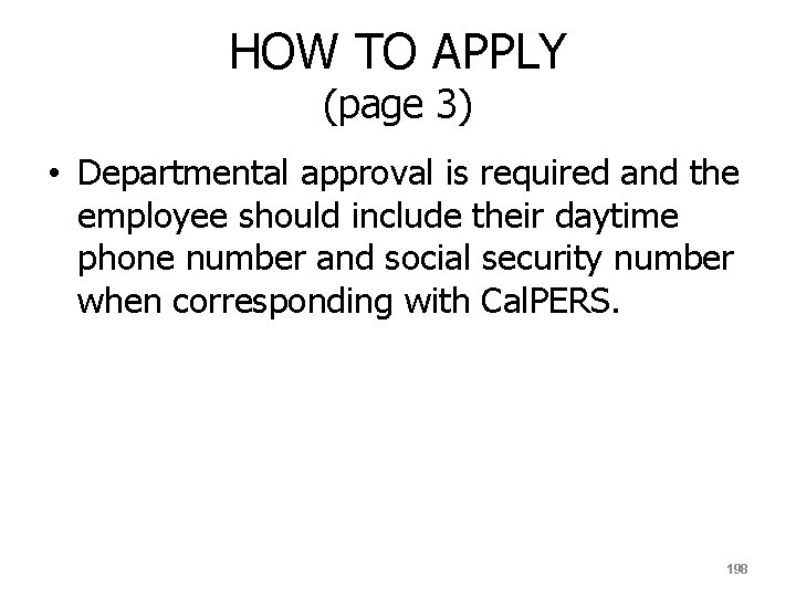 HOW TO APPLY (page 3) • Departmental approval is required and the employee should