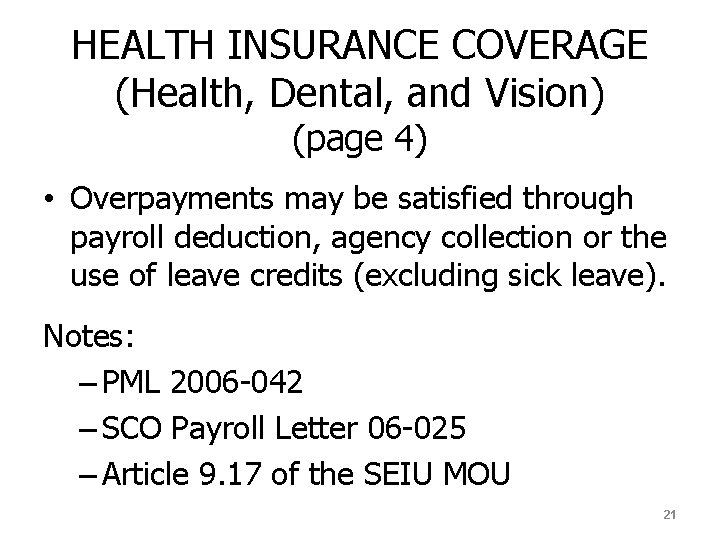 HEALTH INSURANCE COVERAGE (Health, Dental, and Vision) (page 4) • Overpayments may be satisfied