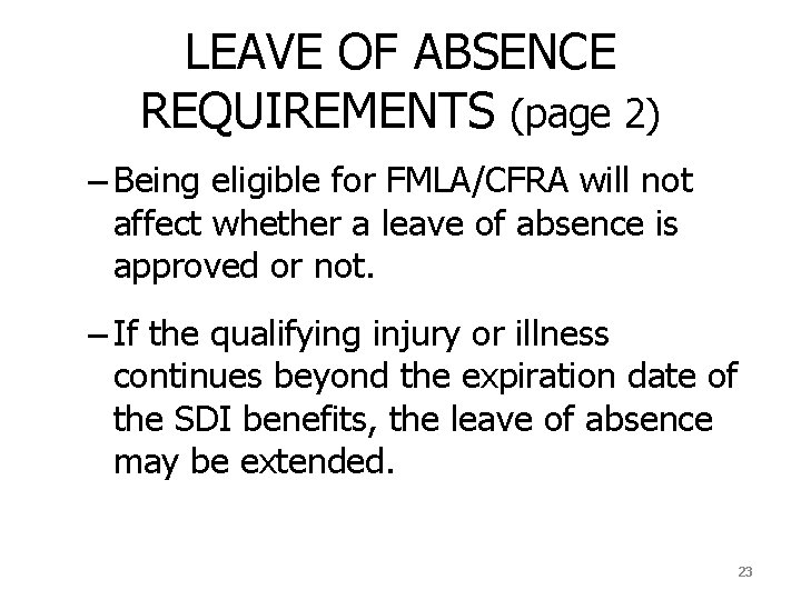 LEAVE OF ABSENCE REQUIREMENTS (page 2) – Being eligible for FMLA/CFRA will not affect