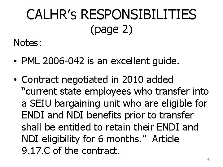 CALHR’s RESPONSIBILITIES (page 2) Notes: • PML 2006 -042 is an excellent guide. •