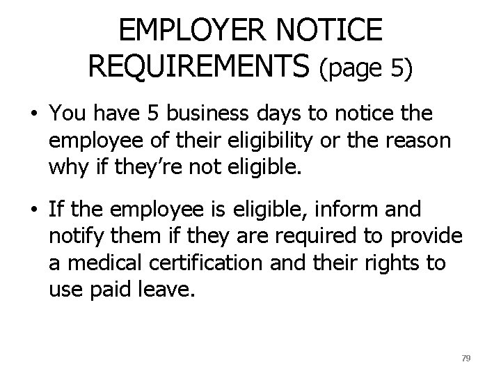 EMPLOYER NOTICE REQUIREMENTS (page 5) • You have 5 business days to notice the