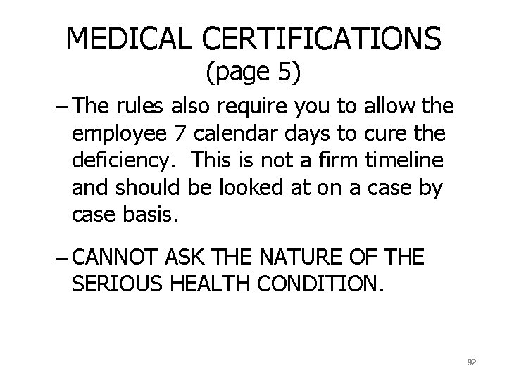 MEDICAL CERTIFICATIONS (page 5) – The rules also require you to allow the employee