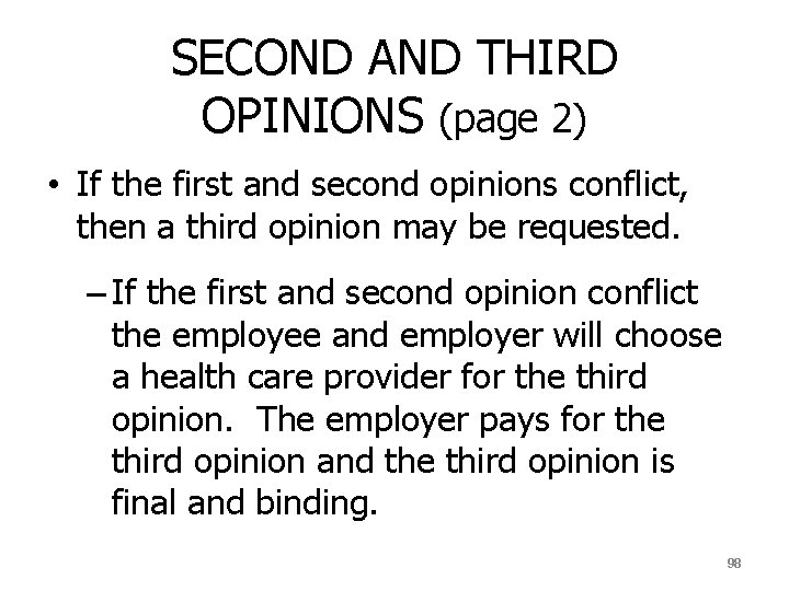 SECOND AND THIRD OPINIONS (page 2) • If the first and second opinions conflict,