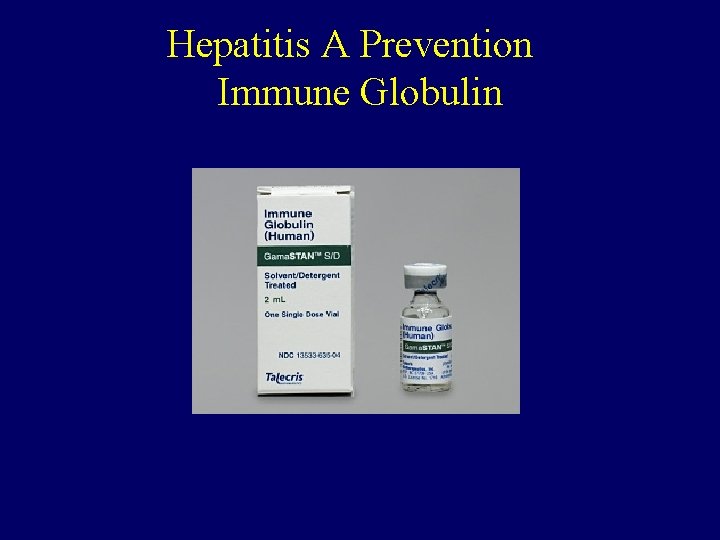 Hepatitis A Prevention Immune Globulin 