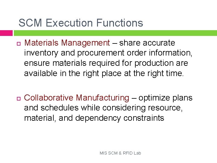 SCM Execution Functions Materials Management – share accurate inventory and procurement order information, ensure