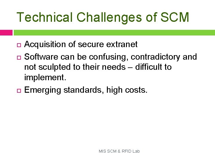 Technical Challenges of SCM Acquisition of secure extranet Software can be confusing, contradictory and