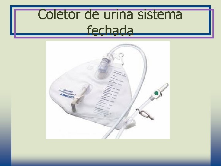 Coletor de urina sistema fechada 