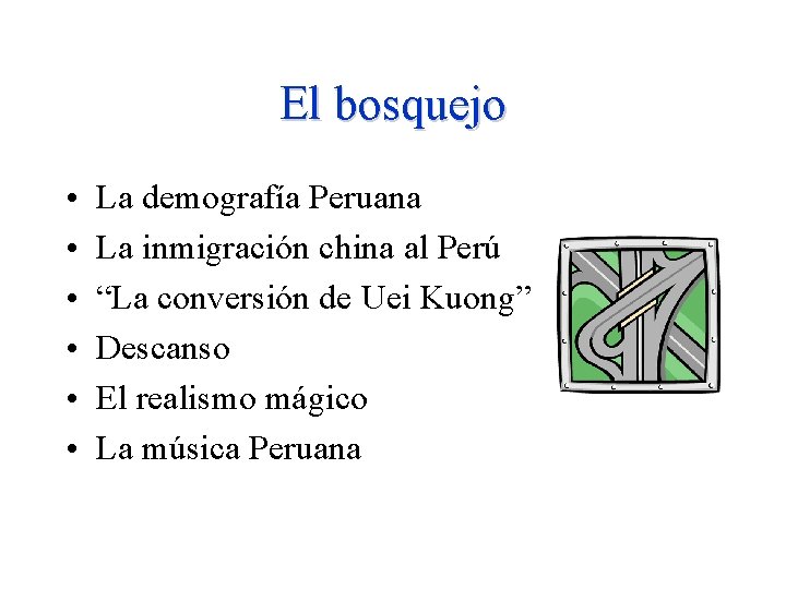 El bosquejo • • • La demografía Peruana La inmigración china al Perú “La El bosquejo • • • La demografía Peruana La inmigración china al Perú “La