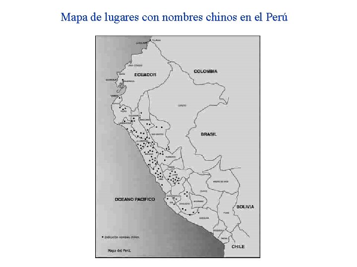Mapa de lugares con nombres chinos en el Perú Mapa de lugares con nombres chinos en el Perú