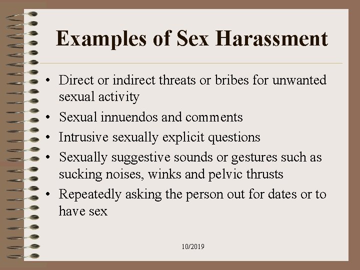 Examples of Sex Harassment • Direct or indirect threats or bribes for unwanted sexual Examples of Sex Harassment • Direct or indirect threats or bribes for unwanted sexual