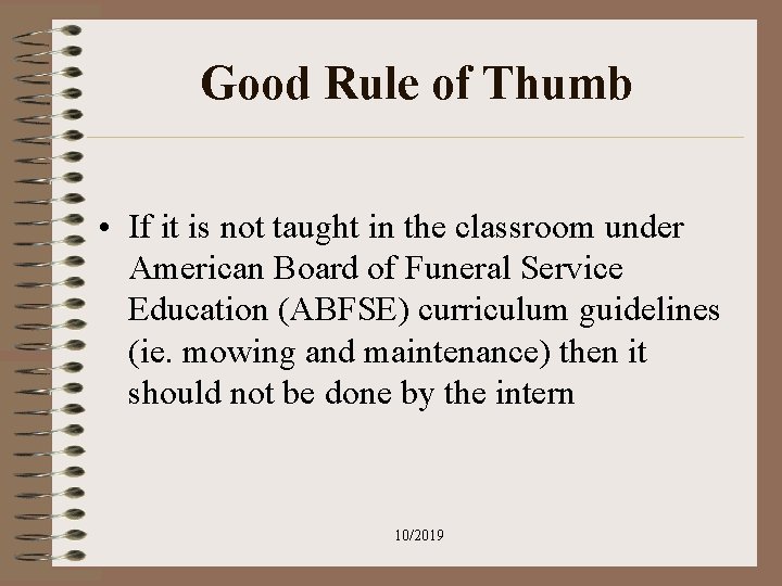 Good Rule of Thumb • If it is not taught in the classroom under Good Rule of Thumb • If it is not taught in the classroom under