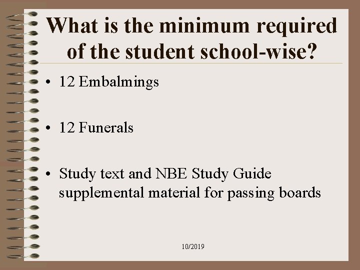 What is the minimum required of the student school-wise? • 12 Embalmings • 12 What is the minimum required of the student school-wise? • 12 Embalmings • 12