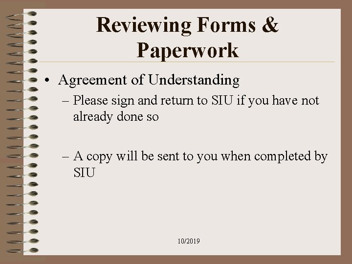 Reviewing Forms & Paperwork • Agreement of Understanding – Please sign and return to Reviewing Forms & Paperwork • Agreement of Understanding – Please sign and return to