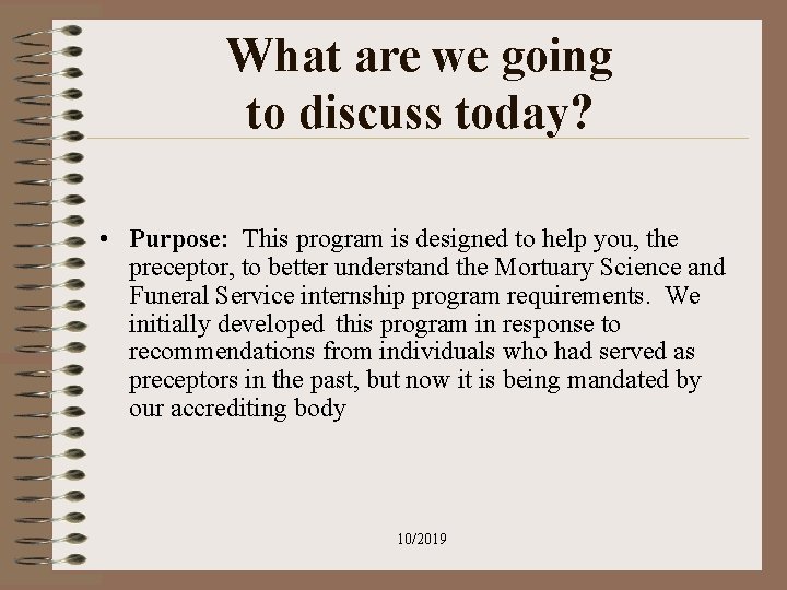 What are we going to discuss today? • Purpose: This program is designed to What are we going to discuss today? • Purpose: This program is designed to