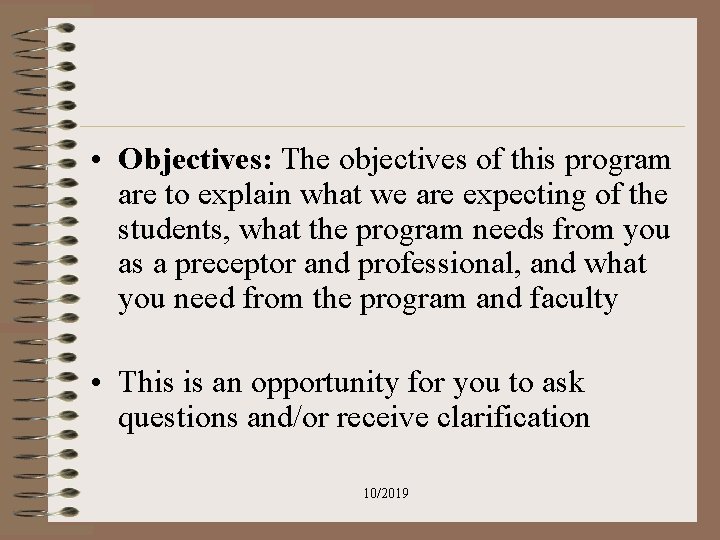• Objectives: The objectives of this program are to explain what we are • Objectives: The objectives of this program are to explain what we are