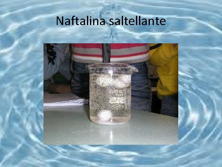 Naftalina saltellante 