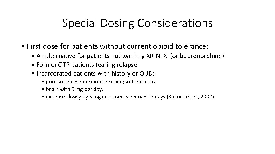 Special Dosing Considerations • First dose for patients without current opioid tolerance: • An