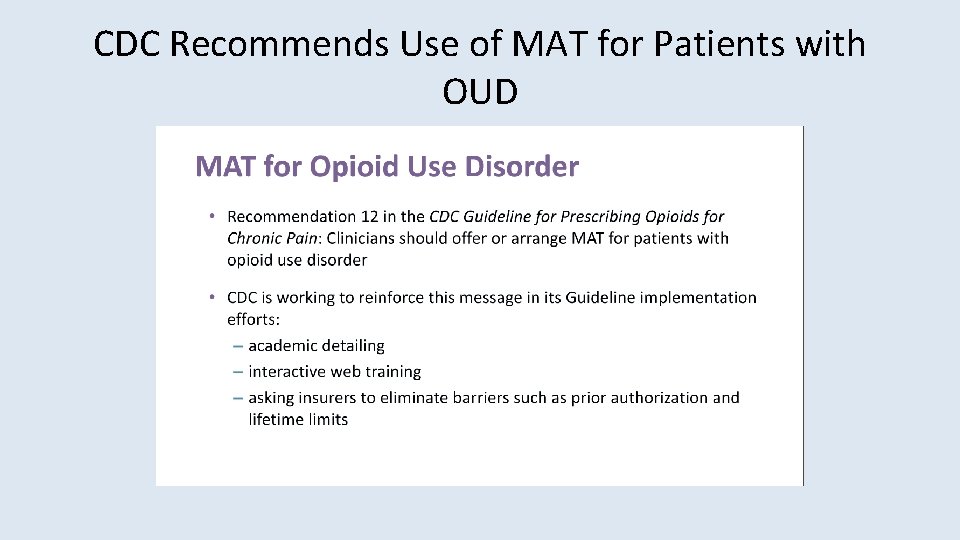 CDC Recommends Use of MAT for Patients with OUD 