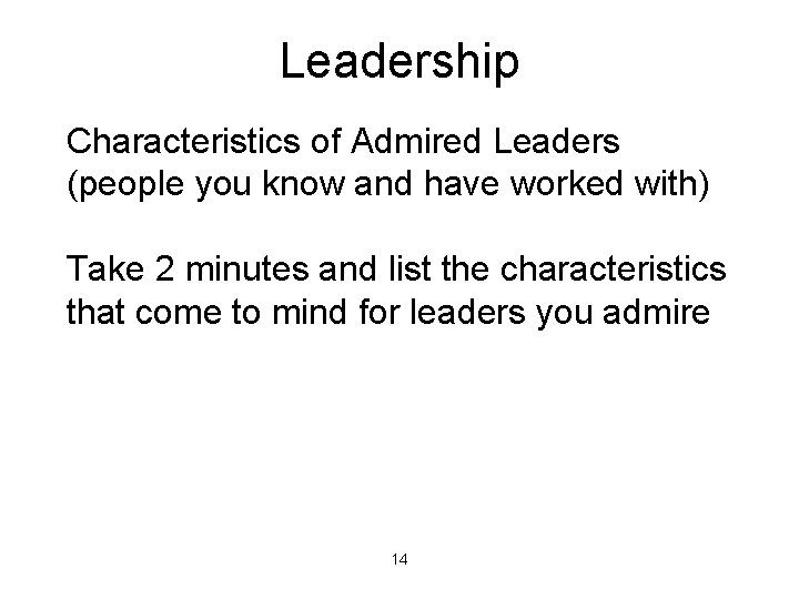 Leadership Characteristics of Admired Leaders (people you know and have worked with) Take 2